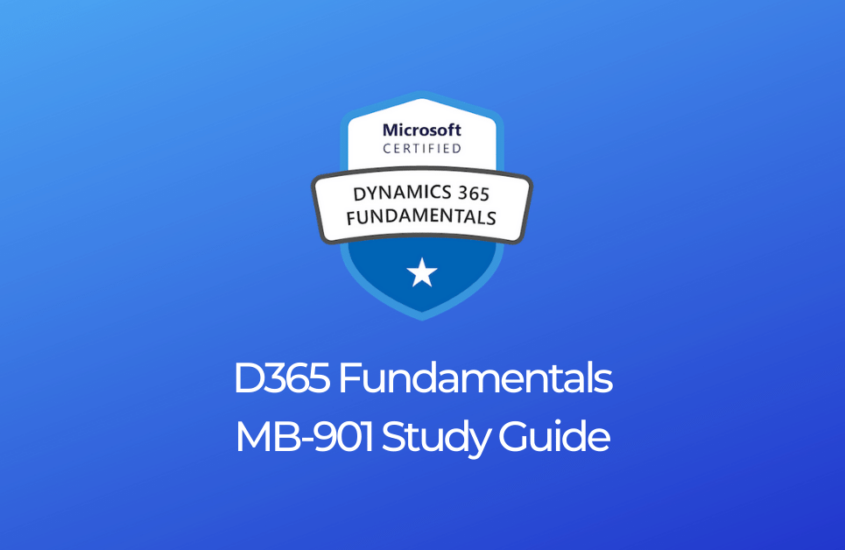 Dynamics 365 Fundamentals MB-901 Study Resources