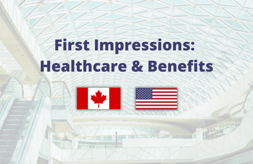 First Impressions: Healthcare & Benefits in America