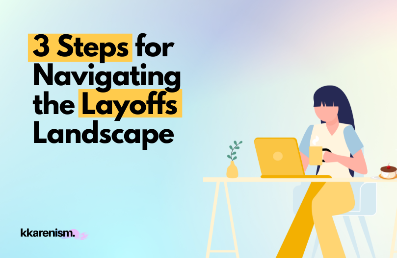 3 Steps for Navigating the Layoffs Landscape