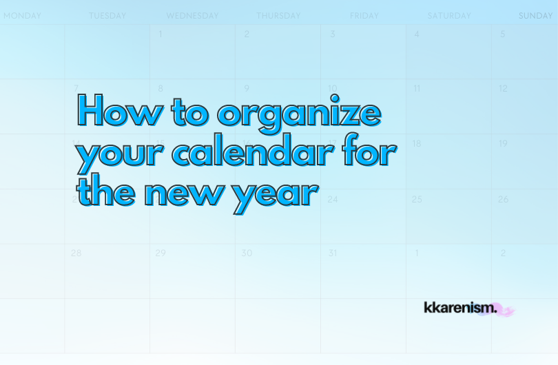 Time Management Tips for 2023: How to Organize Your Calendar for the New Year