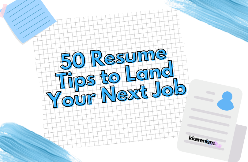 50 Resume Tips to Land Your Next Job
