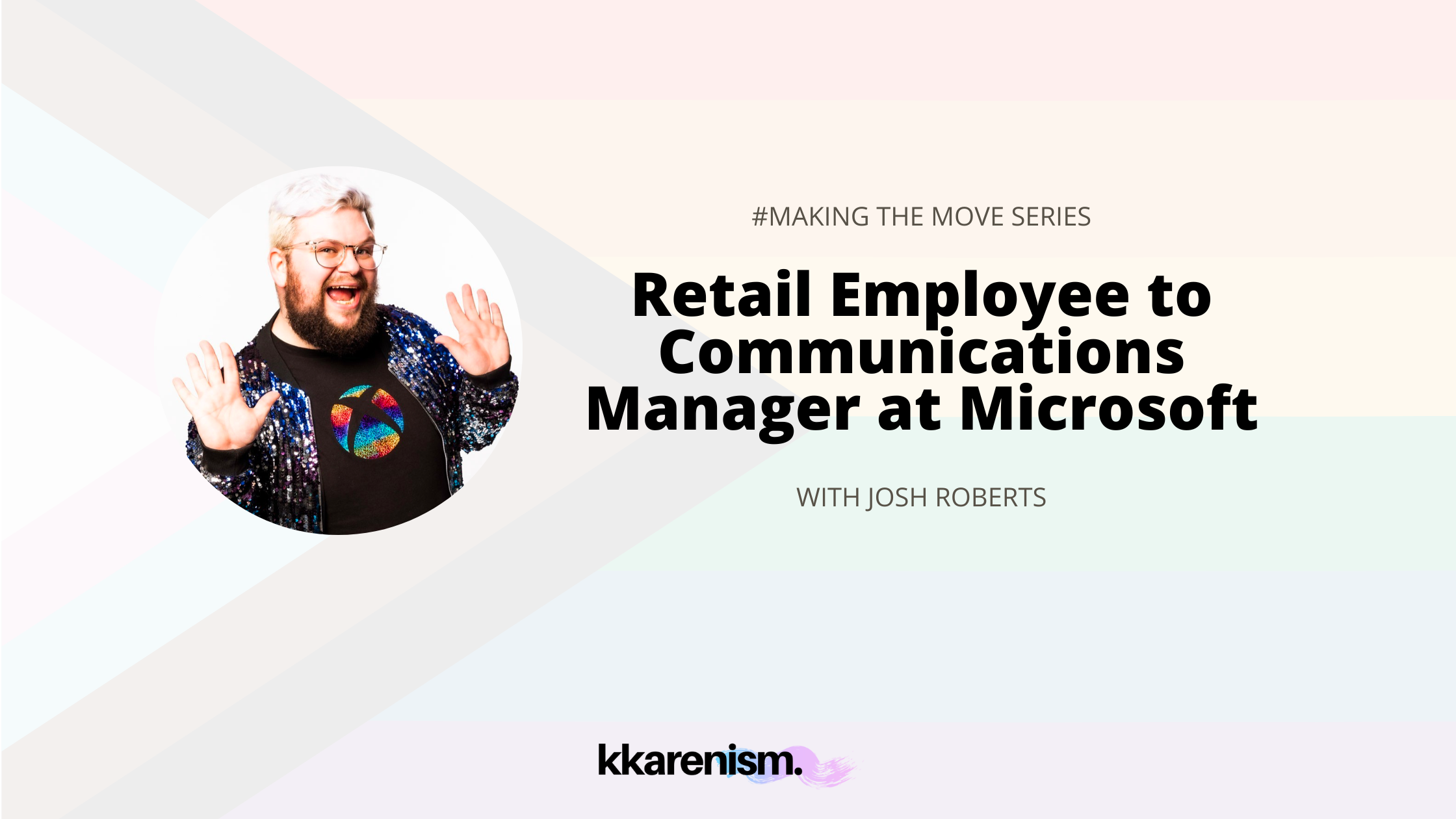 Making the Move: Retail Employee With No Degree to Communications Manager at Microsoft