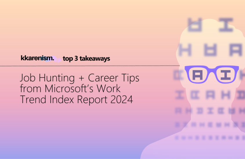 Top 3 Job Hunting + Career Tips from Microsoft’s Work Trend Index Report 2024