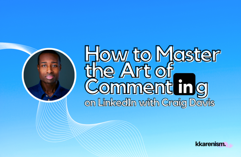 Amplify Your LinkedIn Presence: How to Master the Art of Commenting