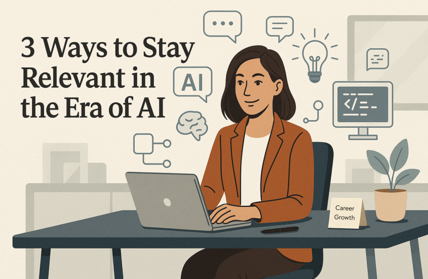 How to stay relevant when AI can do your job better than you can