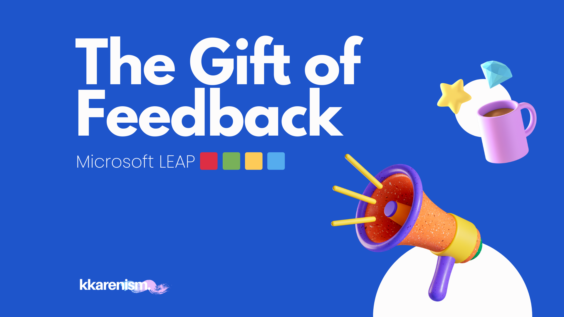 Microsoft LEAP Webinar: Gift of Feedback