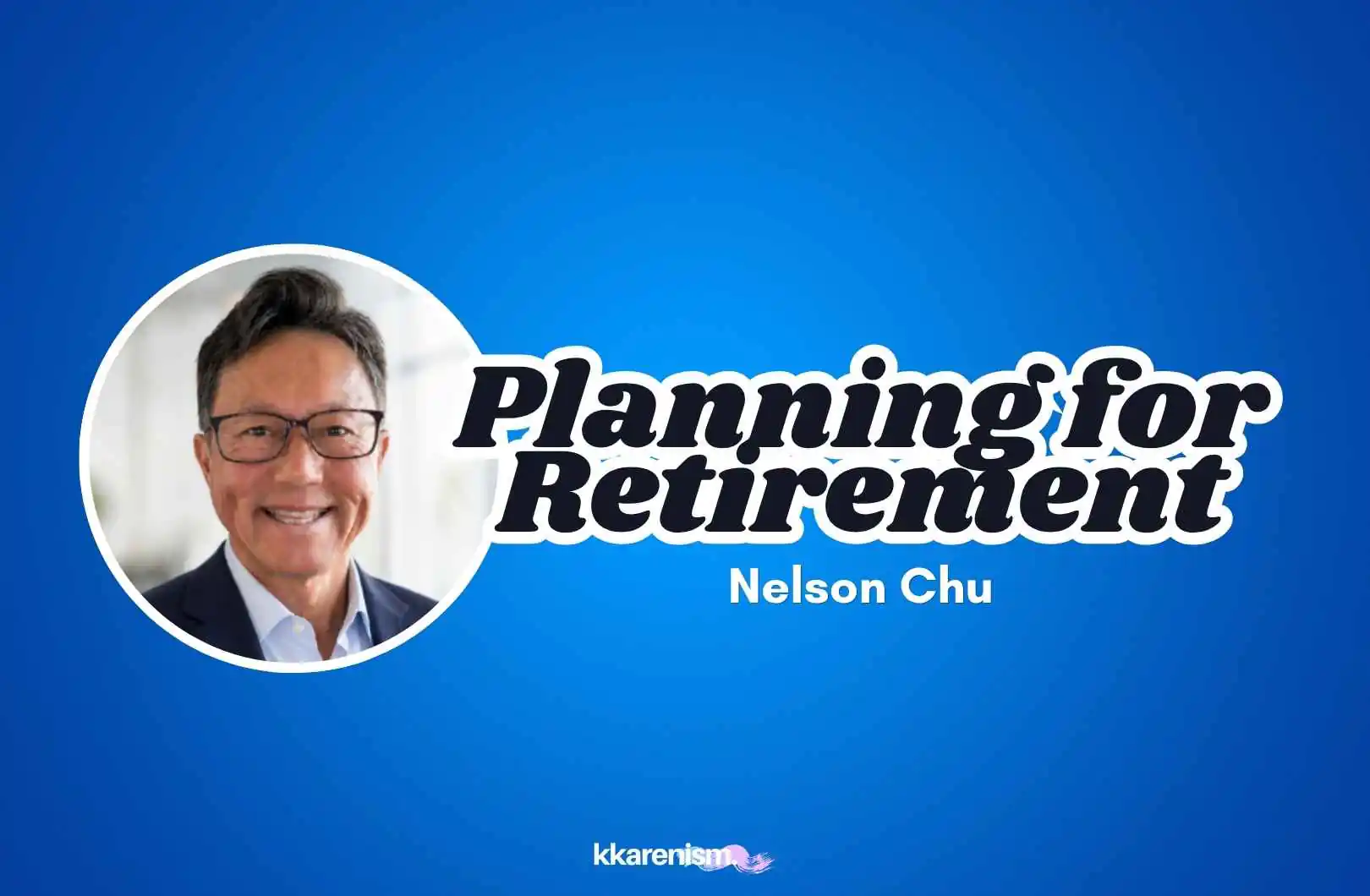 Part 1: Here’s 5 Ways to Prepare for Retirement Now